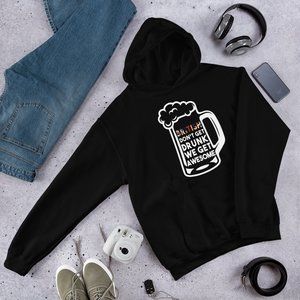 British Don’t Get Drunk We Get Awsm Unisex Hoodie